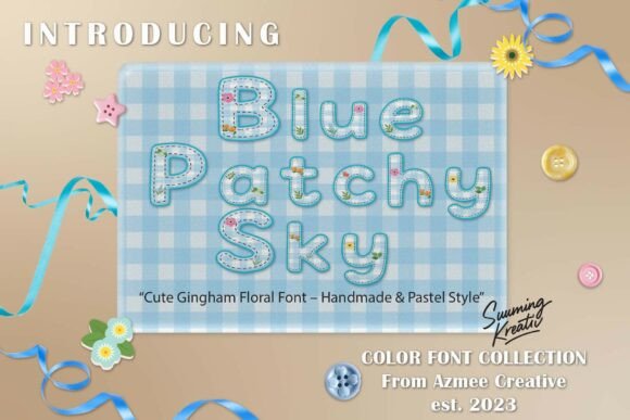 Blue Patchy Sky: A Font That Feels Like a Handmade Quilt